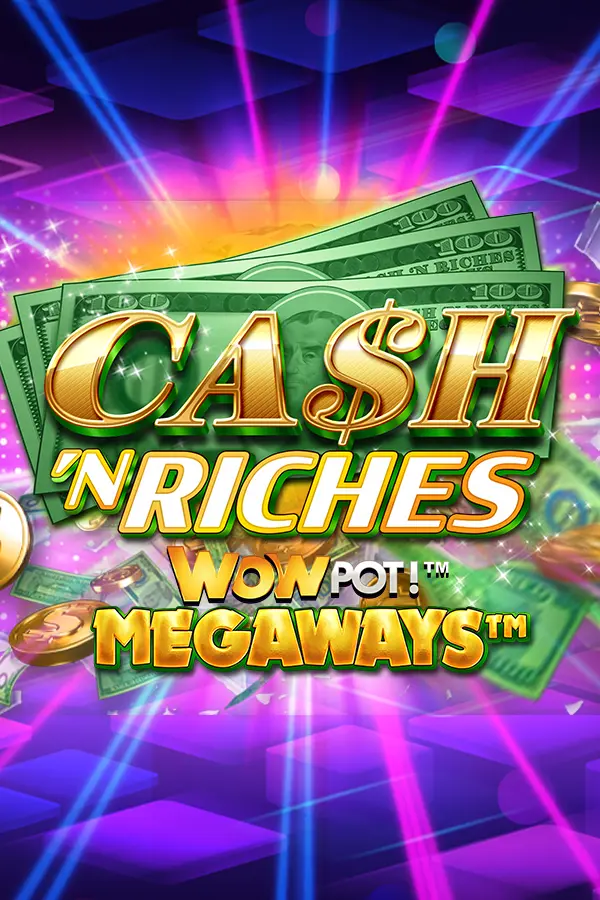 Cash ‘N Riches WOWPOT! Megaways
