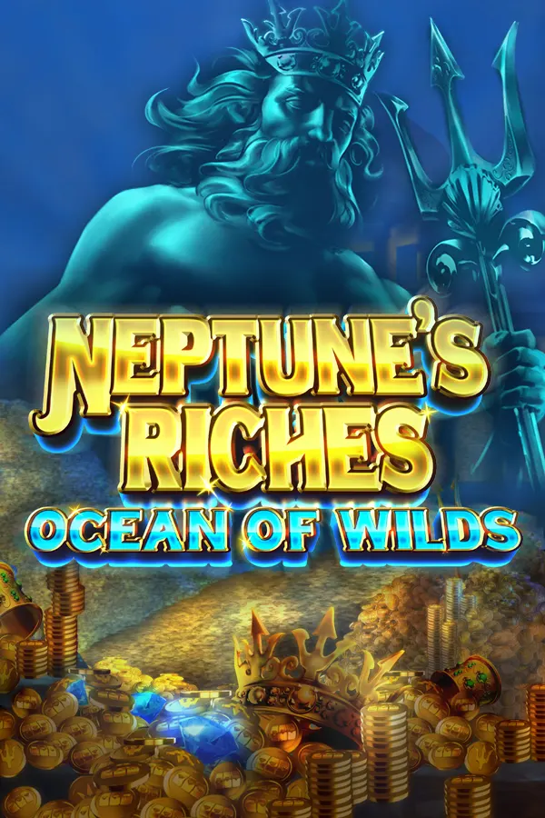 Neptune’s Riches – Ocean Of Wilds